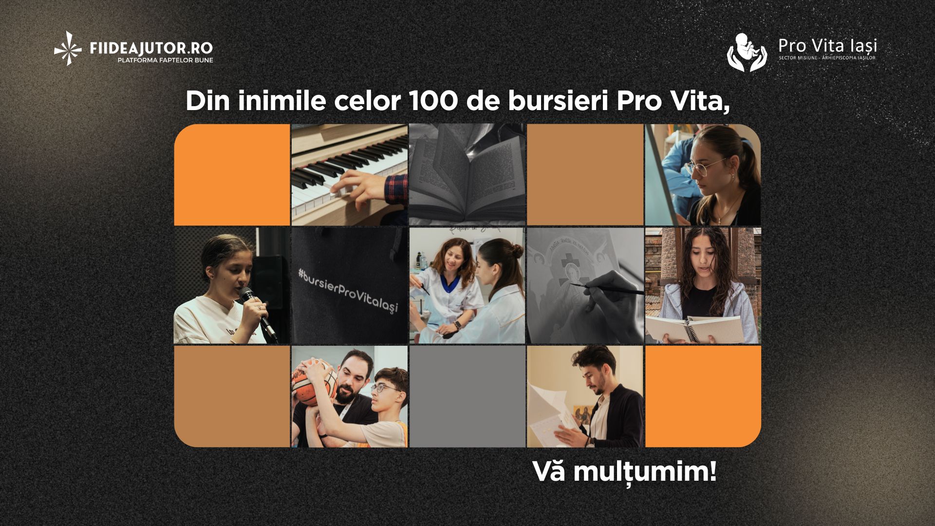 Din inimile celor 100 de bursieri Pro Vita, vă mulțumim!