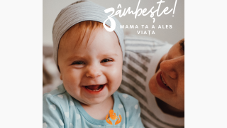 Zâmbește! Mama ta a ales viața!