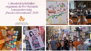 Calendarul activităților organizate de Pro Vita Iași în Luna pentru viață „Fiecare om contează”, 2025
