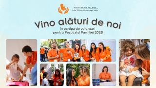 Au început înscrierile pentru voluntari la Festivalul Familiei 2025!