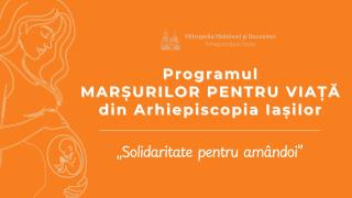 Marsul pentru viata in Arhiepiscopia Iasilor