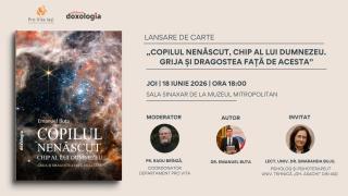 Lansarea volumului „Copilul nenăscut, chip al lui Dumnezeu. Grija și dragostea față de acesta”, semnat de dr. Emanuel Buta