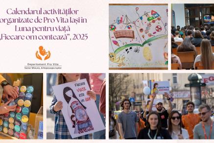 Calendarul activităților organizate de Pro Vita Iași în Luna pentru viață „Fiecare om contează”, 2025