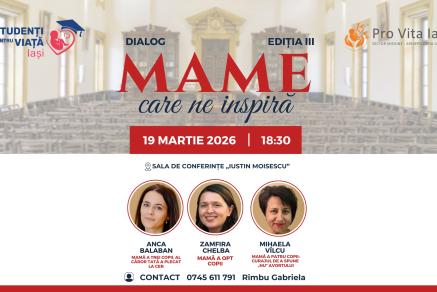 Dialogul „Mame care ne inspiră”, ediția a III-a, la Iași: trei povești de viață despre curaj, credință și binecuvântarea de a fi mamă
