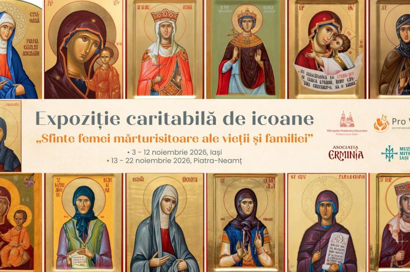 Expoziția caritabilă de icoane „Sfinte femei mărturisitoare ale vieții și familiei” aduce împreună 12 pictori iconari în sprijinul femeilor însărcinate aflate în dificultate