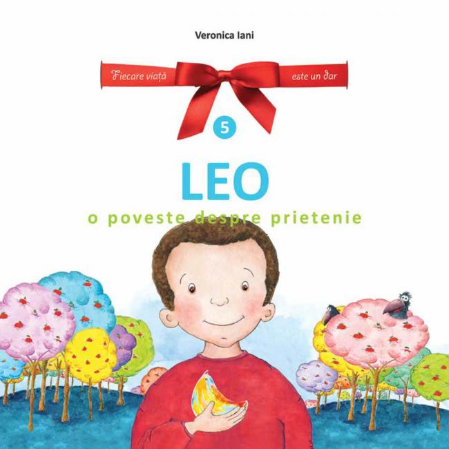 Leo. O poveste despre prietenie, text și ilustrații de Veronica Iani